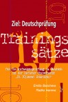 Das neue Trainingsbuch mit 10 Trainingssaetzen fuer die Aufnahmepruefung in Deutsch an der Sofioter Universitaet „St. Kliment Ochridski“