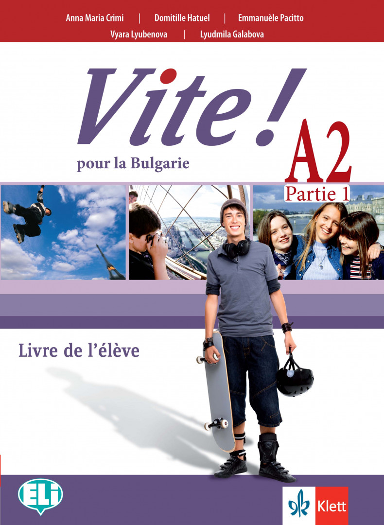 Vite! Pour la Bulgarie A2 Parte 1 Livre de l’eleve + accès en ligne.Учебник по френски език за 11 клас
