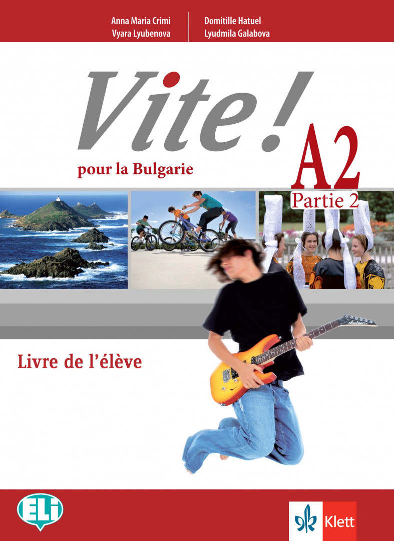 Vite! Pour la Bulgarie A2 Parte 2 Livre de l’eleve + accès en ligne. Учебник по френски език за 12 клас
