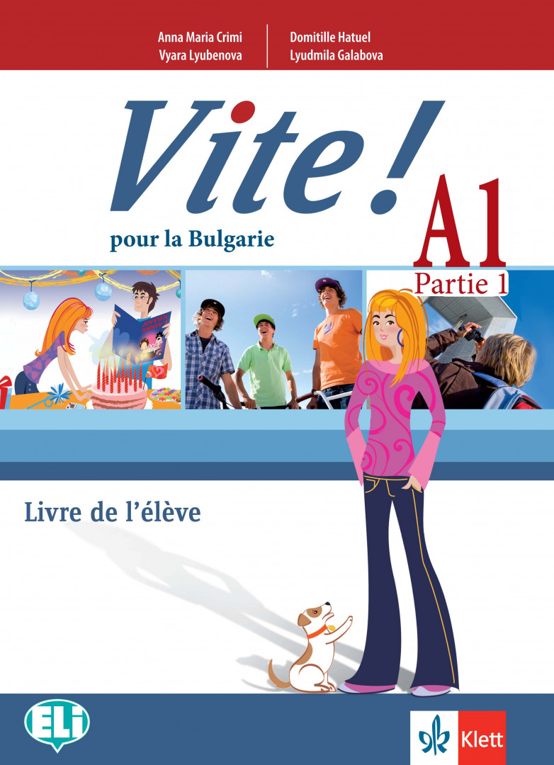 Vite! Pour la Bulgarie A1 Partie 1 Livre de leleve + accès en ligneУчебник по френски език за 9 клас