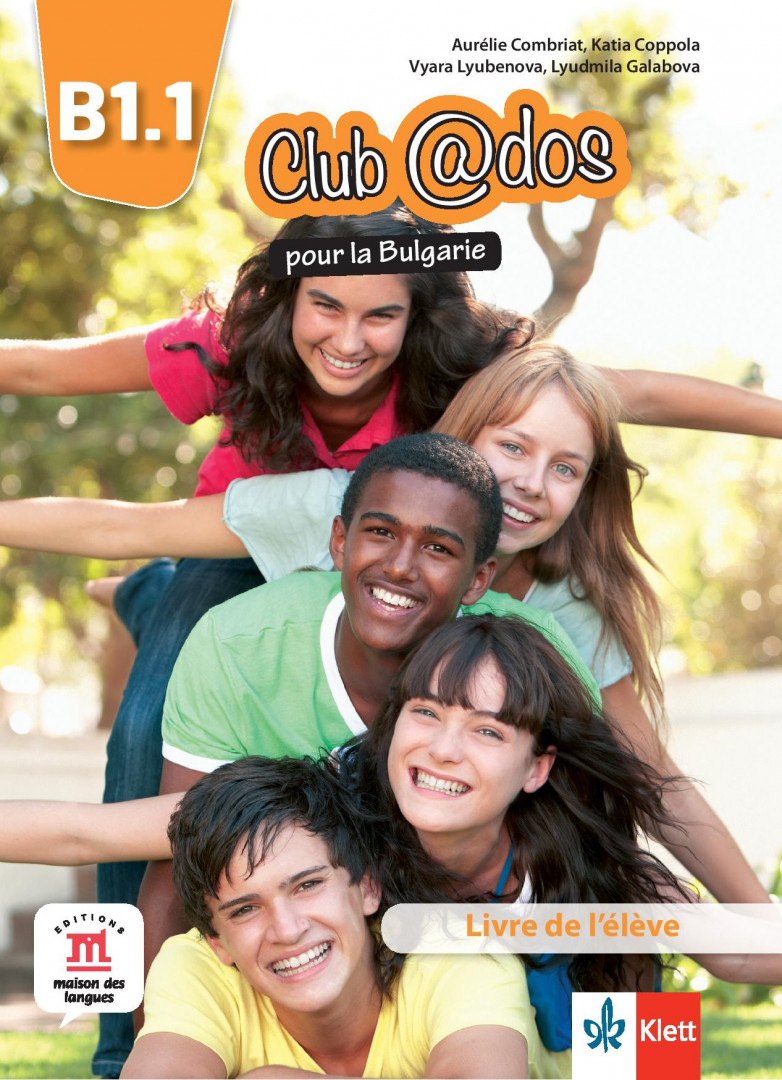 Club@dos pour la Bulgarie B1.1 Livre de leleve.Учебник по френски език за 8 клас