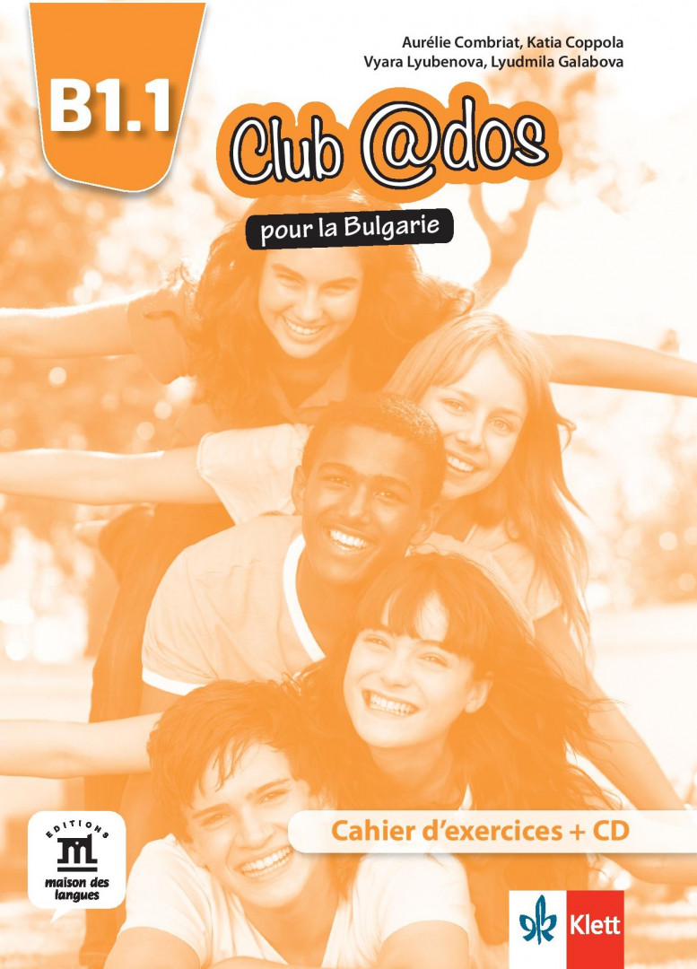 Club@dos pour la Bulgarie B1.1 Cahier dexercices + téléchargement audio.Учебник по френски език за 8 клас