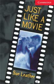  Just Like a Movie <br> Beginner/Elementary Адаптирана книга за начинаещи