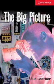 The Big Picture <br> Beginner/Elementary Адаптирана книга за начинаещи