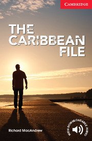 The Caribbean File <br> Beginner/Elementary Адаптирана книга за начинаещи