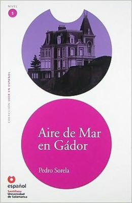 Aire de mar en Gádor - Адаптирана книга на испански език за ниво B1-B2