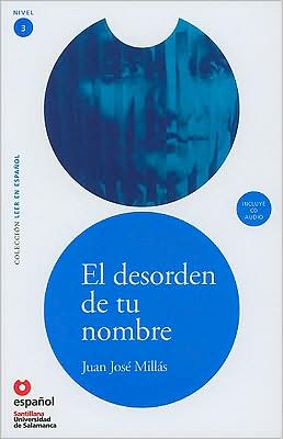 El desorden de tu nombre - Адаптирана книга на испански език за ниво А2 с аудио диск