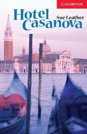 Hotel Casanova <br> Beginner/Elementary Адаптирана книга за начинаещи