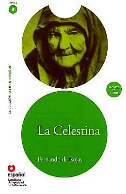 La Celestina - Адаптирана книга на испански език за ниво B2 с аудио диск