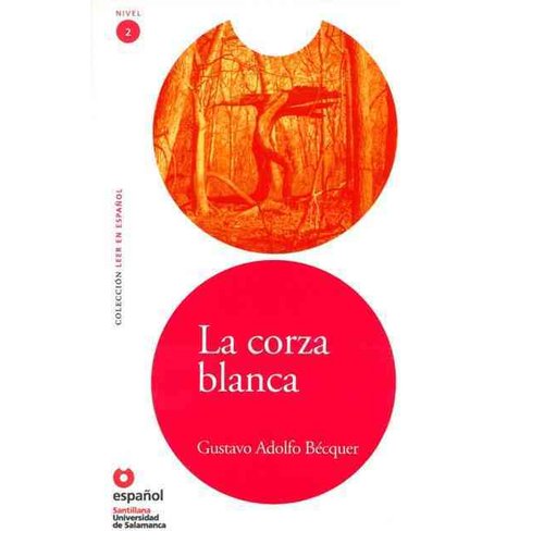 La Corza Blanca - Бялата кошута - Адаптирана книга на испански език за ниво А1-А2