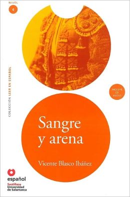 Sangre y arena - Адаптирана книга на испански език за ниво B1 с аудио диск 