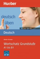 Wortschatz Grundstufe A1 bis B1.