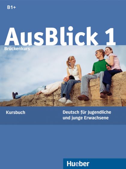 AusBlick 1 Kursbuch. Niveau B1 plus. Учебник по немски език ниво В1+