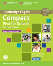 Compact First for Schools Second Edition Student's Book with Answers with CD-ROM - За училище - Учебник по английски език за ниво B2