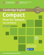 Compact First Certificate - For Schools Teacher's Book - За училище - Учителски учебник по английски език за ниво B2 (FCE)