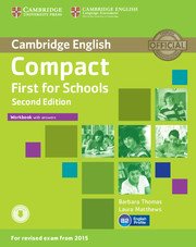 Compact First for Schools Second Edition Workbook with answers with Audio CD - За училище - Учебна тетрадка по английски език за ниво B2