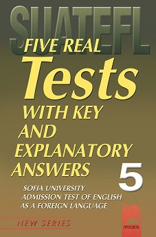 Five Practice Tests: Тестове по английски език за кандидат-студенти № 5