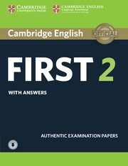 Cambridge First Certificate in English Practice Tests (NEW edition for revised exam 2015) FCE 2 NEW Student's Book with Answers