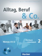 Alltag, Beruf & Co.2. Kursbuch + Arbeitsbuch mit Audio-CD zum Arbeitsbuch