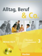 Alltag, Beruf & Co.3. Kursbuch + Arbeitsbuch mit Audio-CD zum Arbeitsbuch