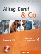 Alltag, Beruf & Co.4. Kursbuch + Arbeitsbuch mit Audio-CD zum Arbeitsbuch