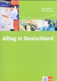 Alltag in Deutschland . Materialen mit Übungen