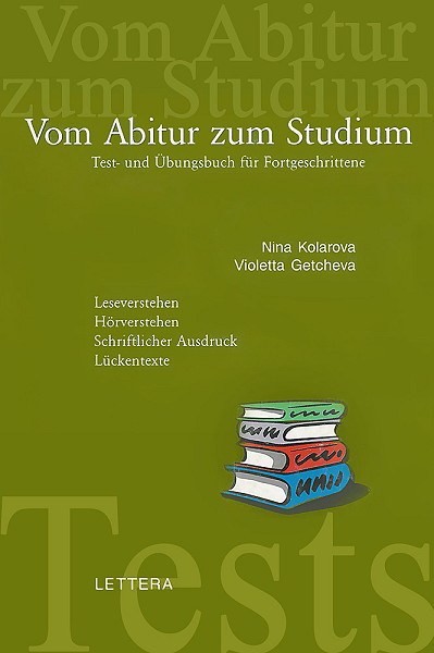 Учебно помагало по немски език за напреднали - Vom Abitur Zum Studium. Tests- und Ubungsbuch
