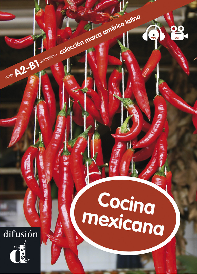 MARCA AMÉRICA LATINA Cocina mexicana. Libro + CD (vídeo y MP3) A2-B1