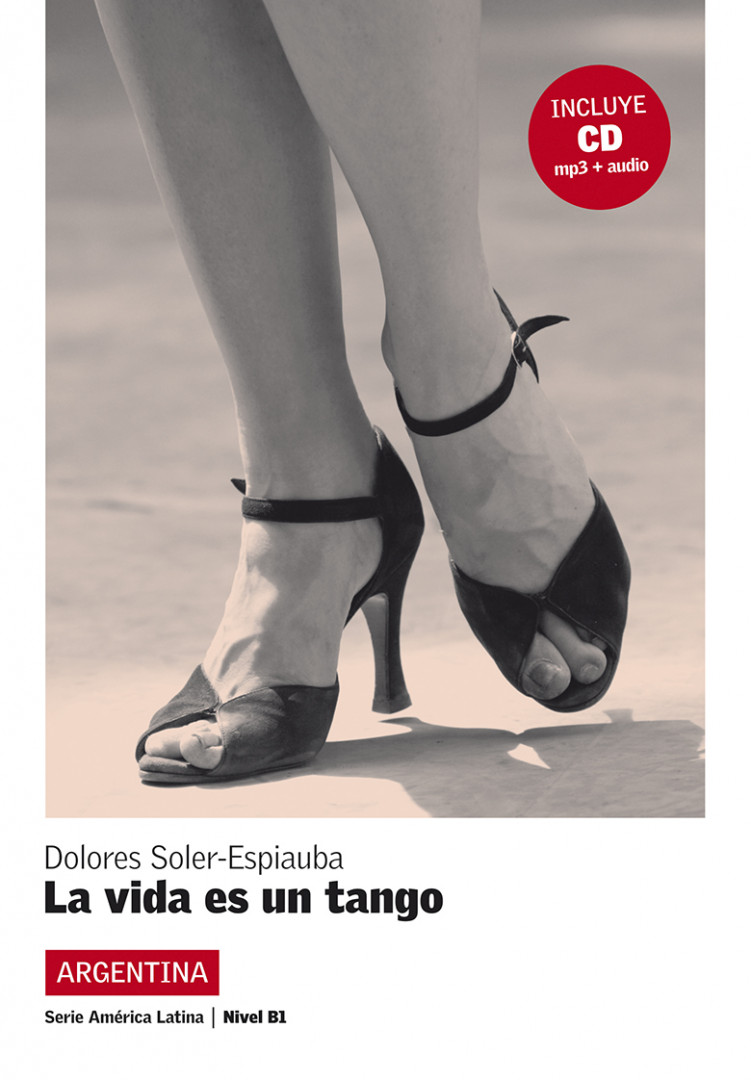 SERIE AMÉRICA LATINA La vida es un tango. Libro + CD B1