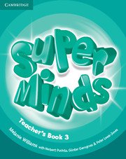 Super Minds Level 3 Teacher's Book.Ръководство за учителя.