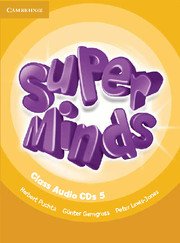Super Minds Level 5 Class Audio CDs (4). Аудиодискове към учебника.
