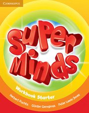 Super Minds Starter Workbook. 