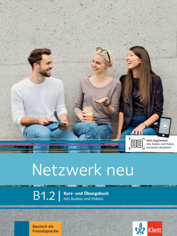 Netzwerk neu B1.2. Kurs- und Übungsbuch mit Audios und Videos