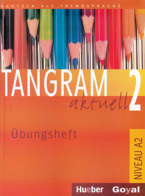 TANGRAM AKTUELL 2 ÜBUNGSHEFT (A2) Учебна тетрадка по немски език