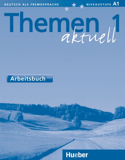 Themen aktuell 1 Arbeitsbuch.Учебна тетрадка по немски език ниво А1.