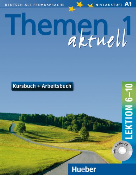 Themen aktuell 1 Kursbuch und Arbeitsbuch mit integrierter Audio-CD – Lektion 6–10