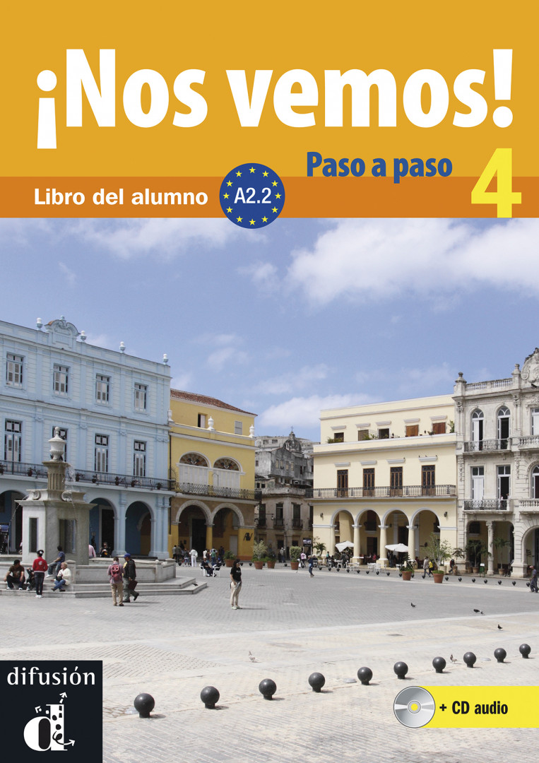 ¡Nos vemos! Paso a paso 4 · Nivel A2.2 Libro del alumno + CD