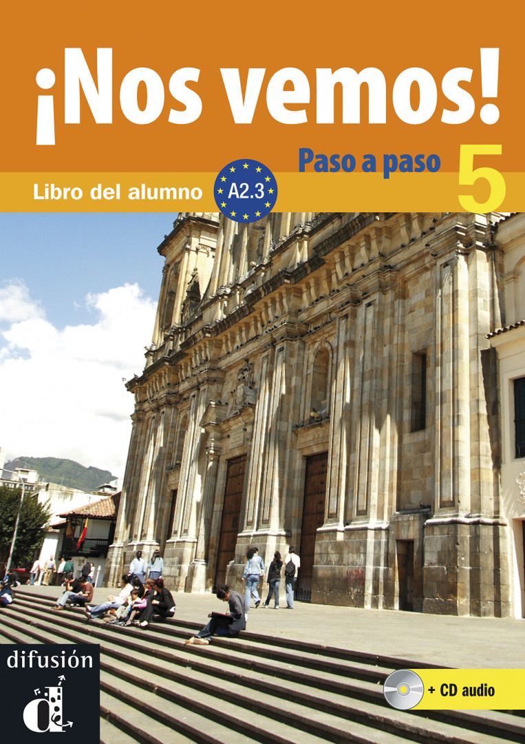 ¡Nos vemos! Paso a paso 5 · Nivel A2.3 Libro del alumno + CD