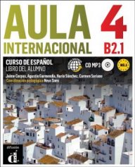 Aula internacional 4 Nueva edición B2.1 Libro del alumno + CD- Учебна система по испански език ниво B2.1