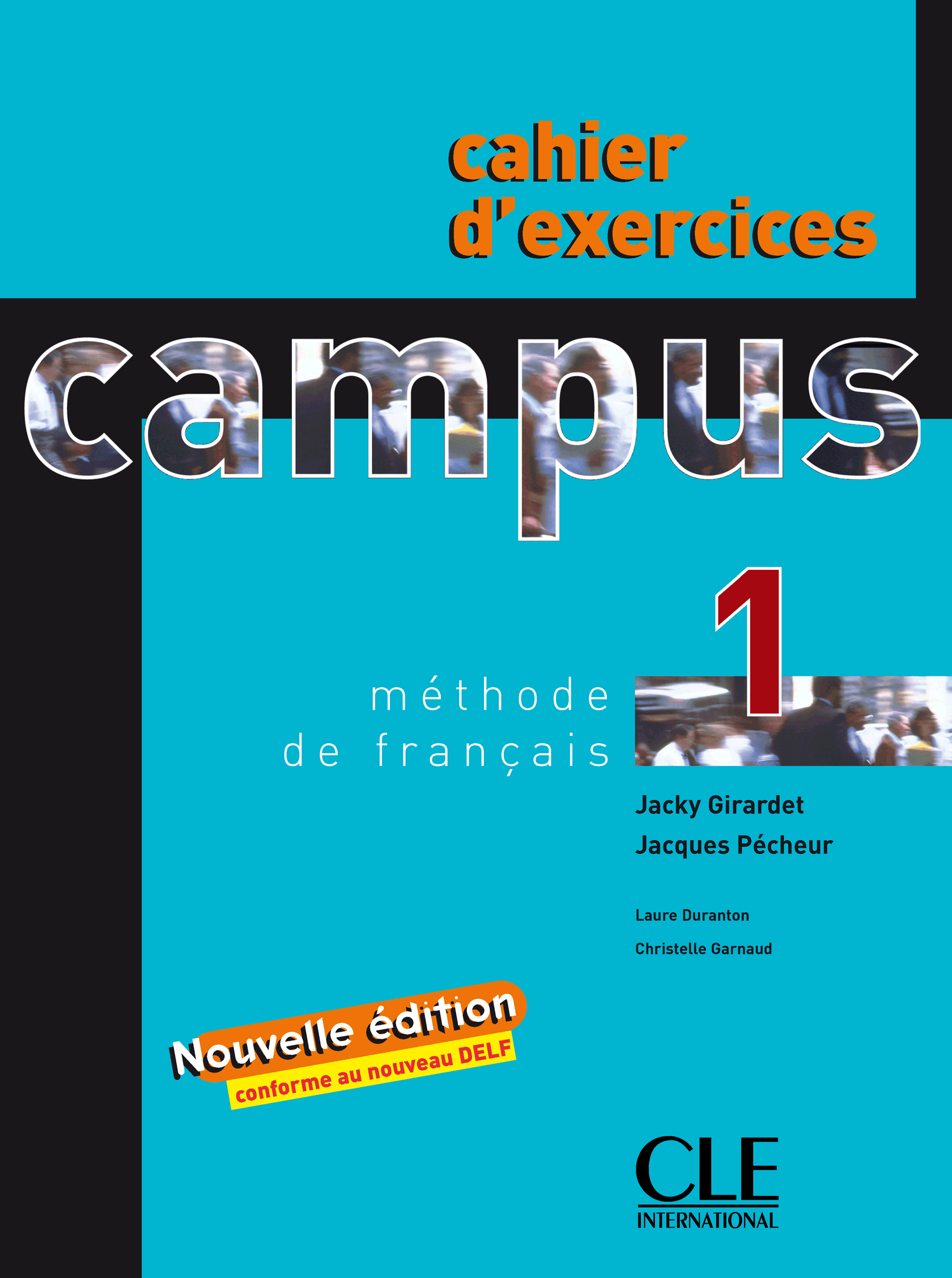 Campus 1 - édition 2006 - Cahier d'exercices. Учебна тетрадка по френски език