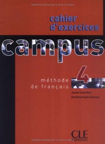 Campus 4 - Cahier d\'exercices.Учебна тетрадка по френски език.