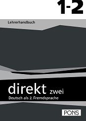 DIREKT zwei - Lehrerhandbuch 1+2 - Ръководство за учителя по немски език за част 1. и 2. на учебника за 9. клас