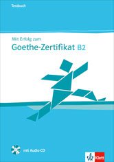 Mit Erfolg zum Goethe-Zertifikat B2 Testbuch mit CD - Тестове за подготовка за изпита Гьоте-сертификат В2