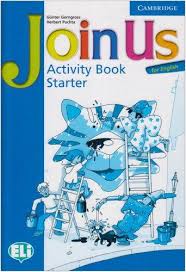 Join Us for English Starter Activity Book - Учебна тетрадка английски език за деца 1-4 клас