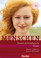 Menschen A1 Glossar Deutsch-Bulgarisch – Рeчник Нeмcкo –Бългaрcки