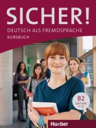 Sicher! B2 Kursbuch. Учебник по немски език за ниво B2.