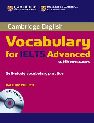 Cambridge Vocabulary for IELTS Advanced Band 6.5+ Лексика за сертификат IELTS Advanced по английски език (ниво C1-C2)