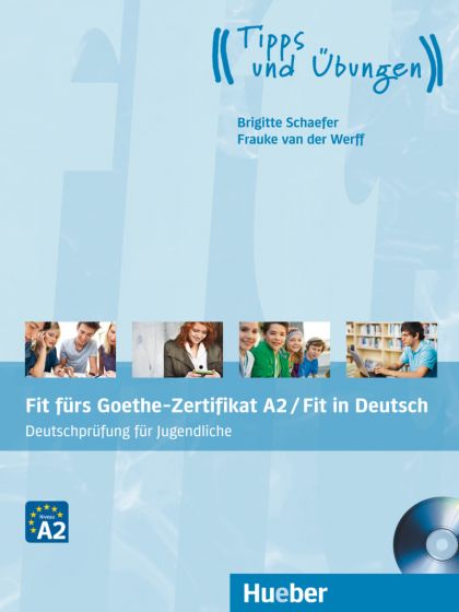 Fit fürs Goethe-Zertifikat A2 / Fit in Deutsch Lehrbuch mit Audio-CD. Deutschprüfung für Jugendliche