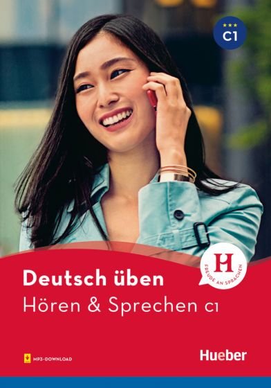 Deutsch üben - Hören & Sprechen C1 Buch mit Audios online