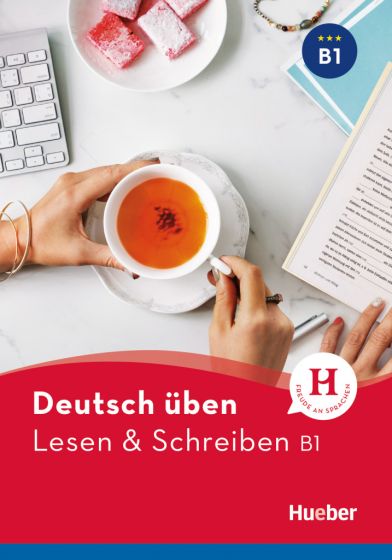 Deutsch üben - Lesen & Schreiben B1